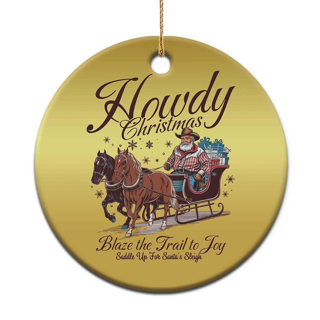 Western Xmas Christmas Ornament Howdy Christmas Blaze The Trail To Joy Cowboy Santa TS11