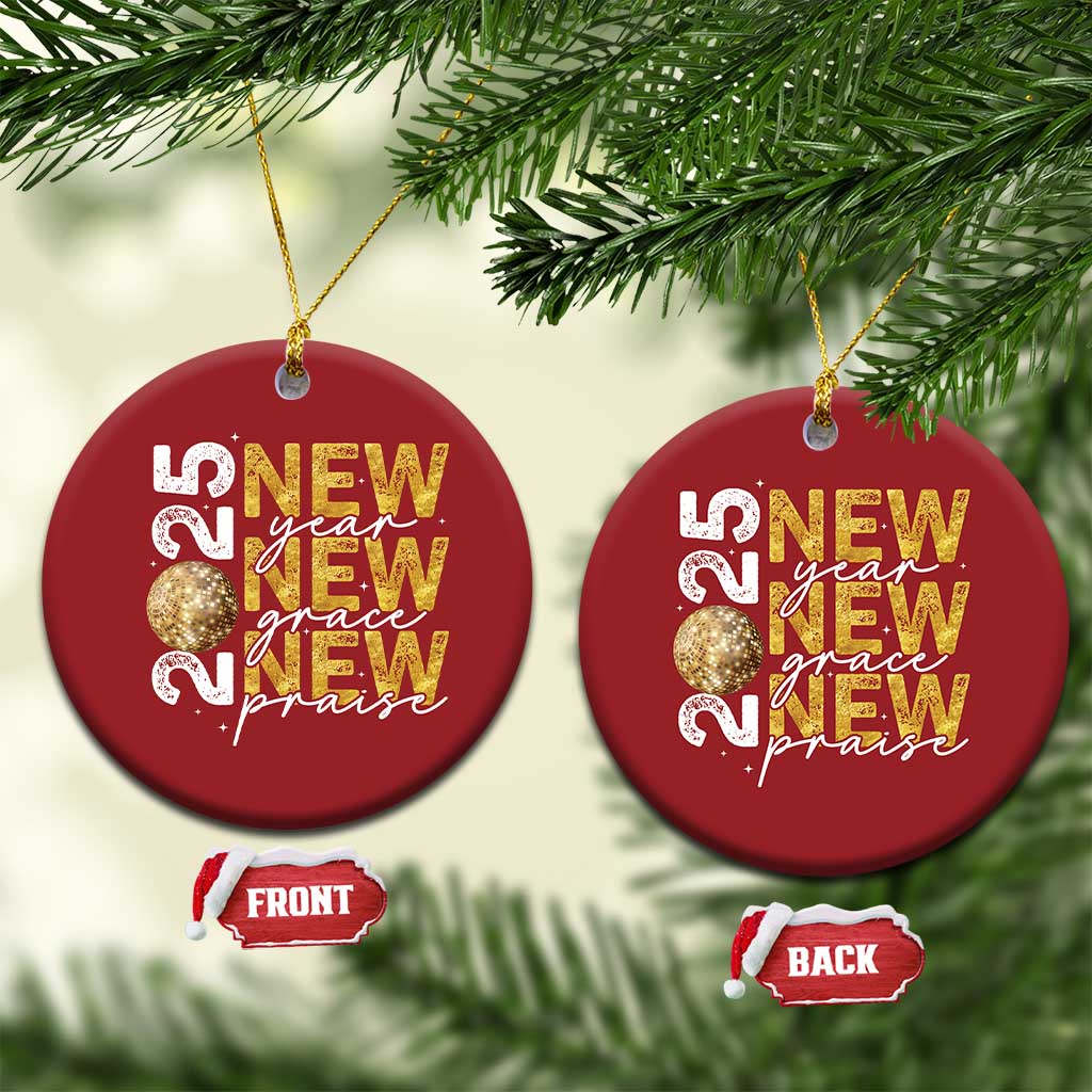 New Year New Grace New Praise 2025 Christmas Ornament TS11