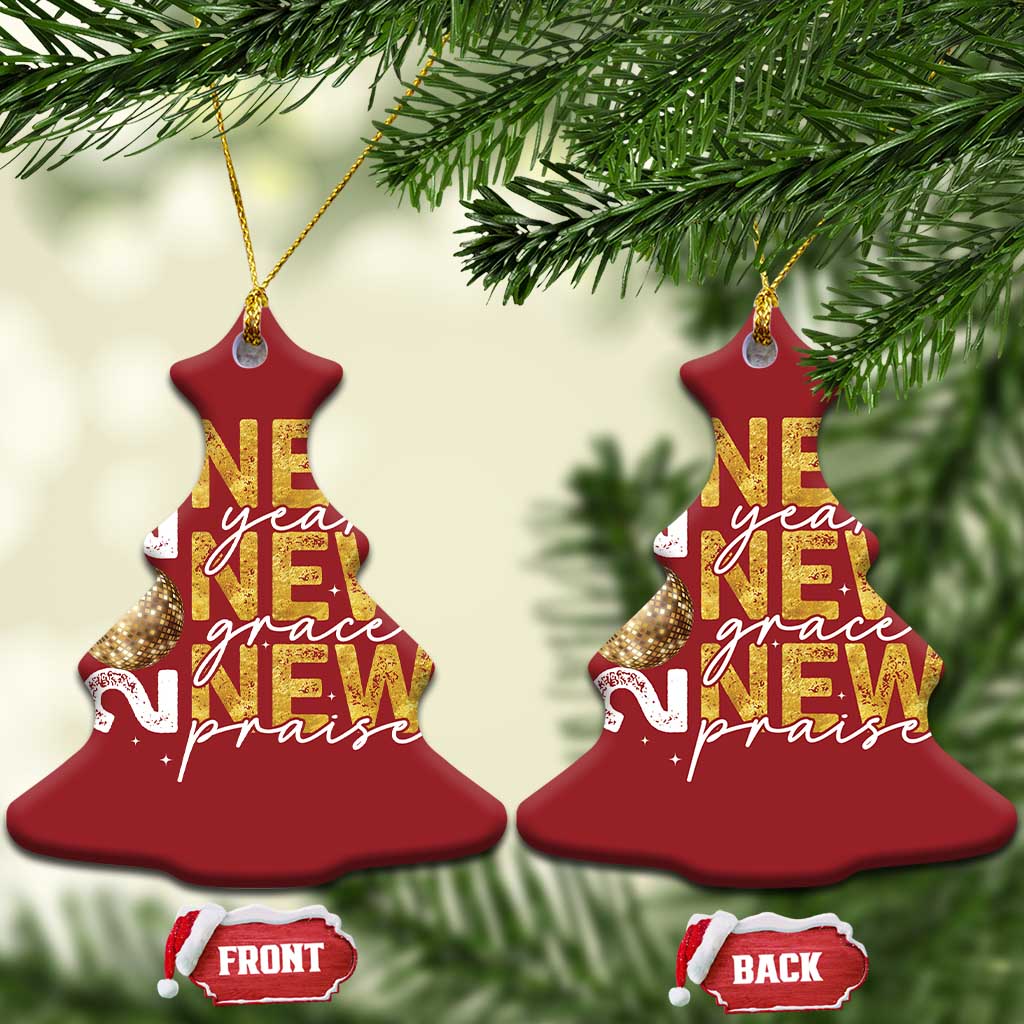New Year New Grace New Praise 2025 Christmas Ornament TS11