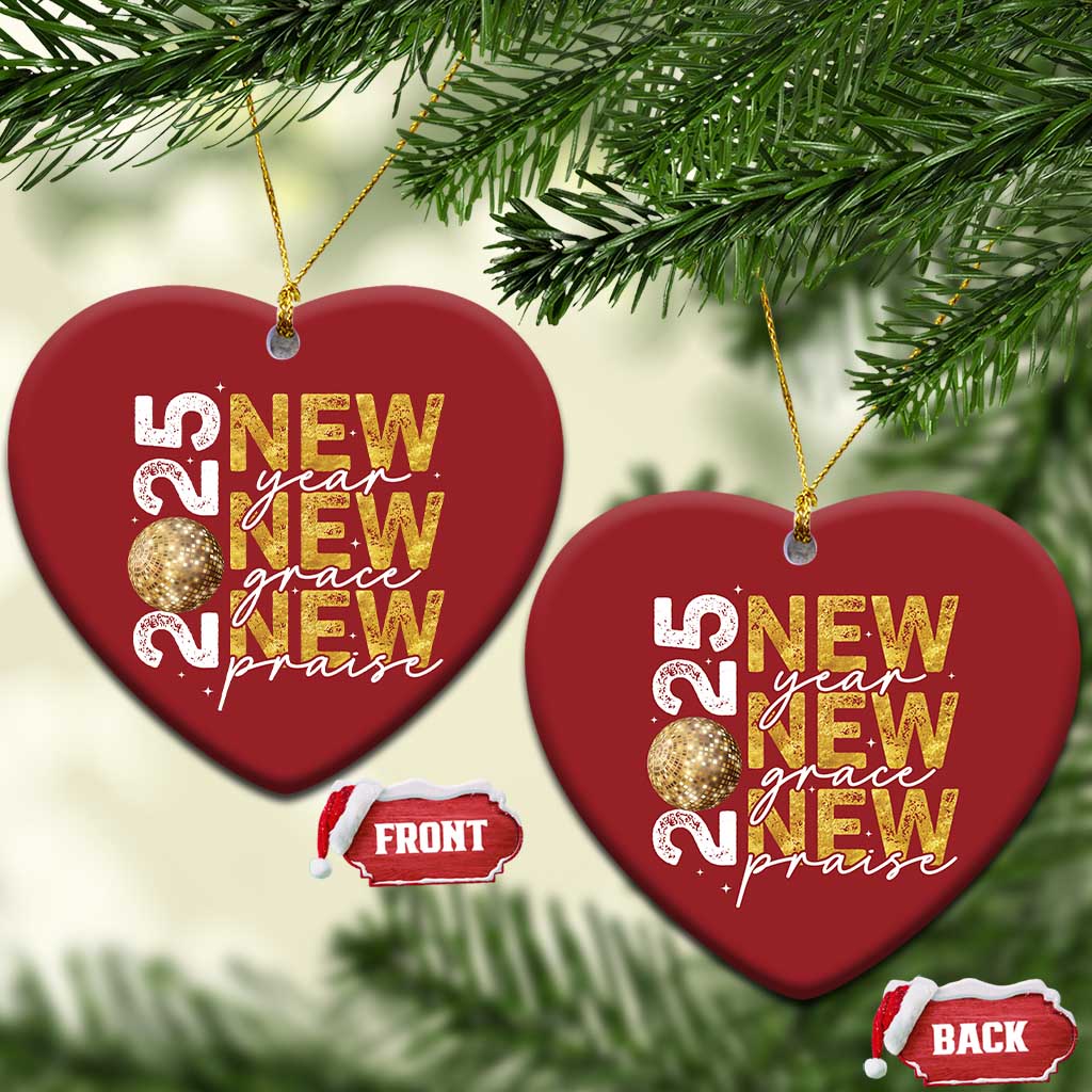 New Year New Grace New Praise 2025 Christmas Ornament TS11