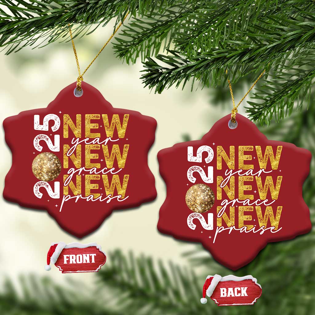 New Year New Grace New Praise 2025 Christmas Ornament TS11