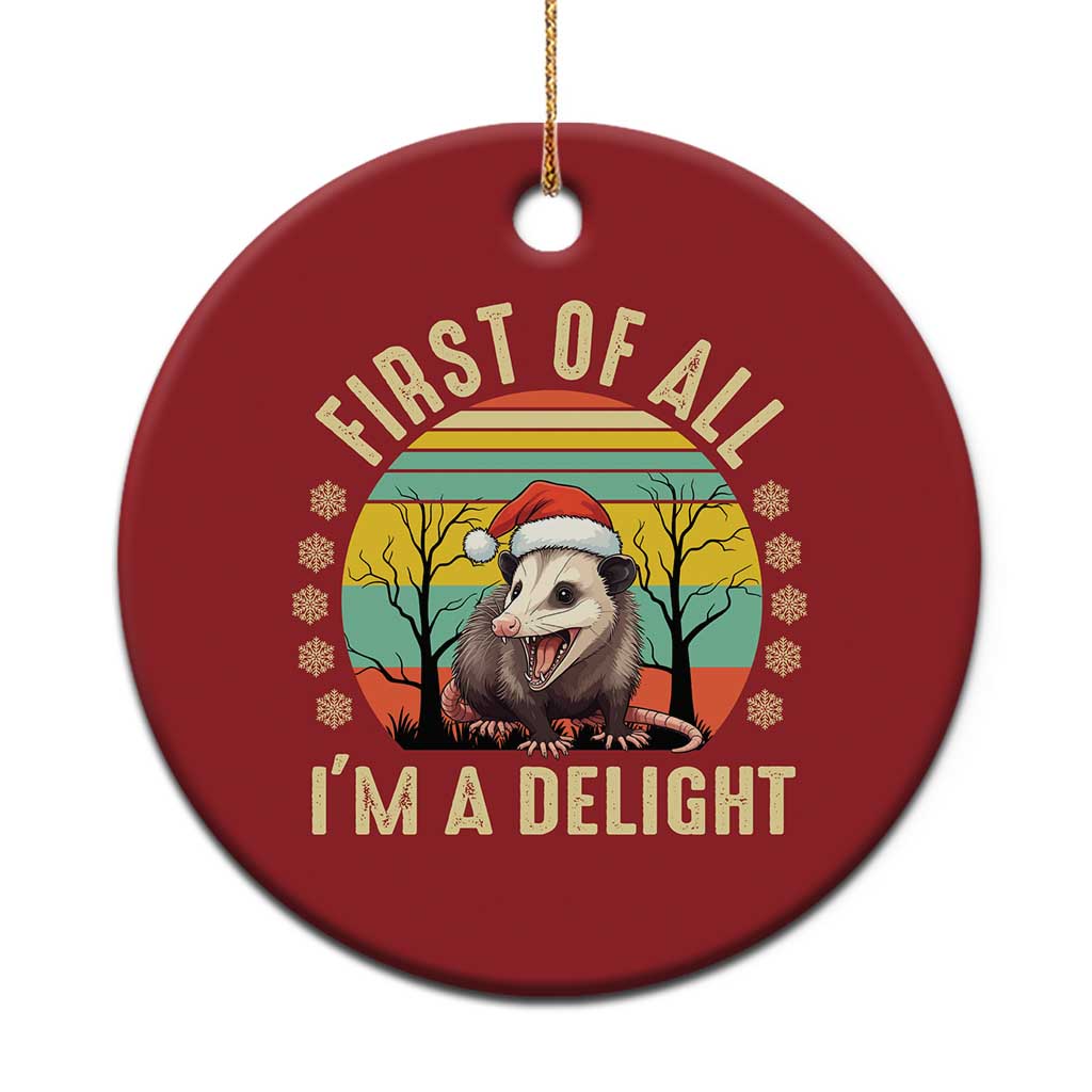 Funny First Of All I'm A Delight Christmas Ornament Angry Opossum Possum Xmas TS11