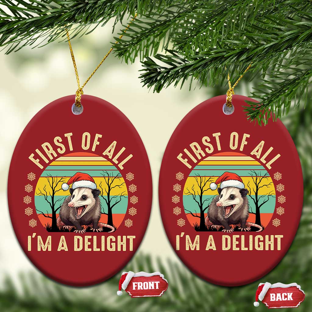 Funny First Of All I'm A Delight Christmas Ornament Angry Opossum Possum Xmas TS11