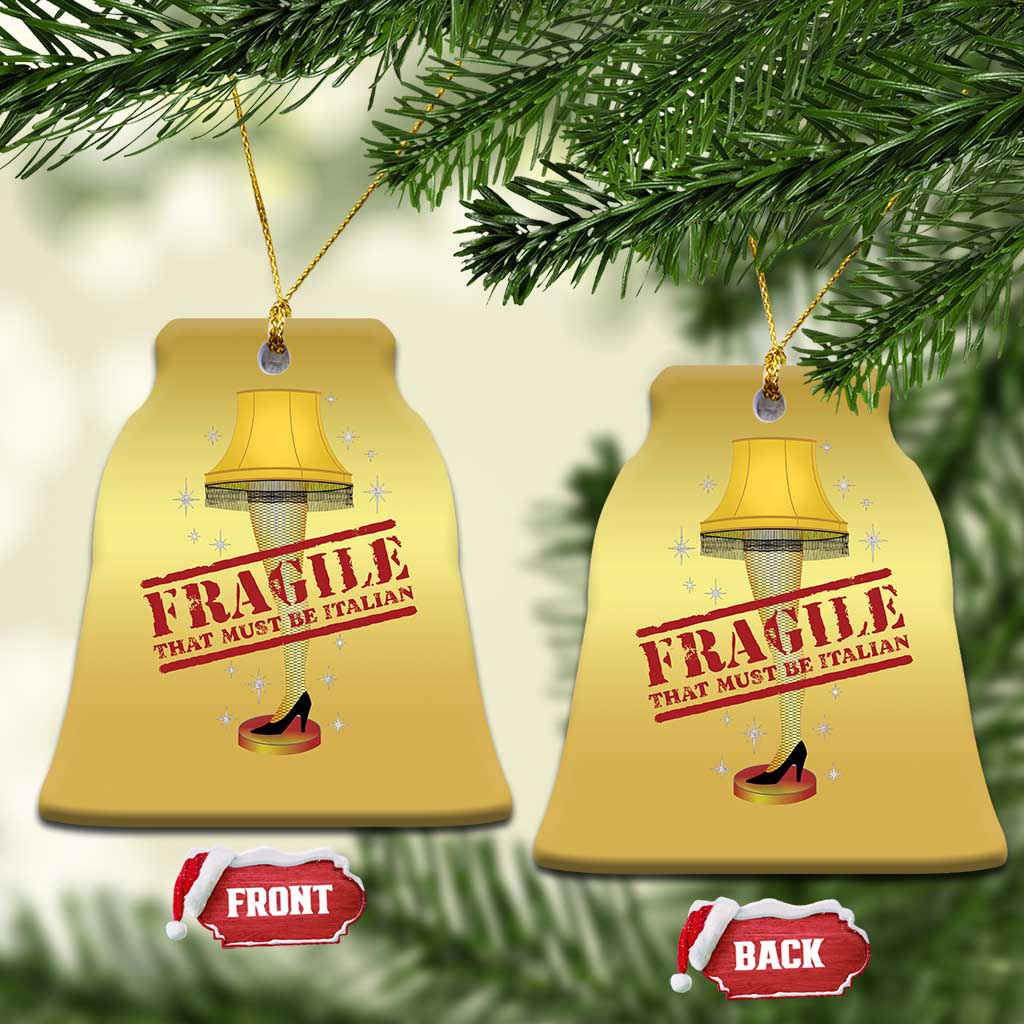 Funny Fragile That Must Be Italian Xmas Movie Christmas Ornament TS11