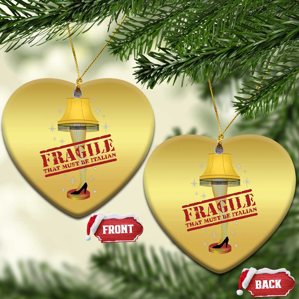 Funny Fragile That Must Be Italian Xmas Movie Christmas Ornament TS11
