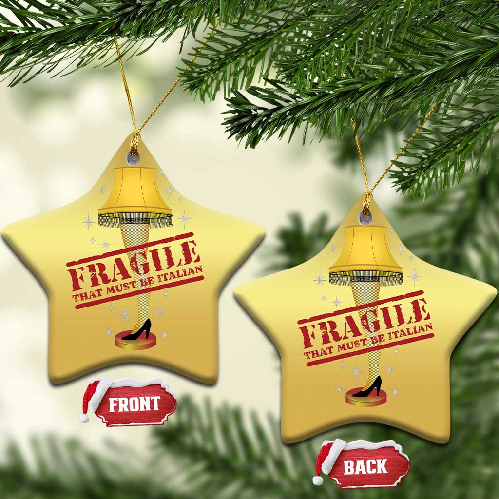 Funny Fragile That Must Be Italian Xmas Movie Christmas Ornament TS11