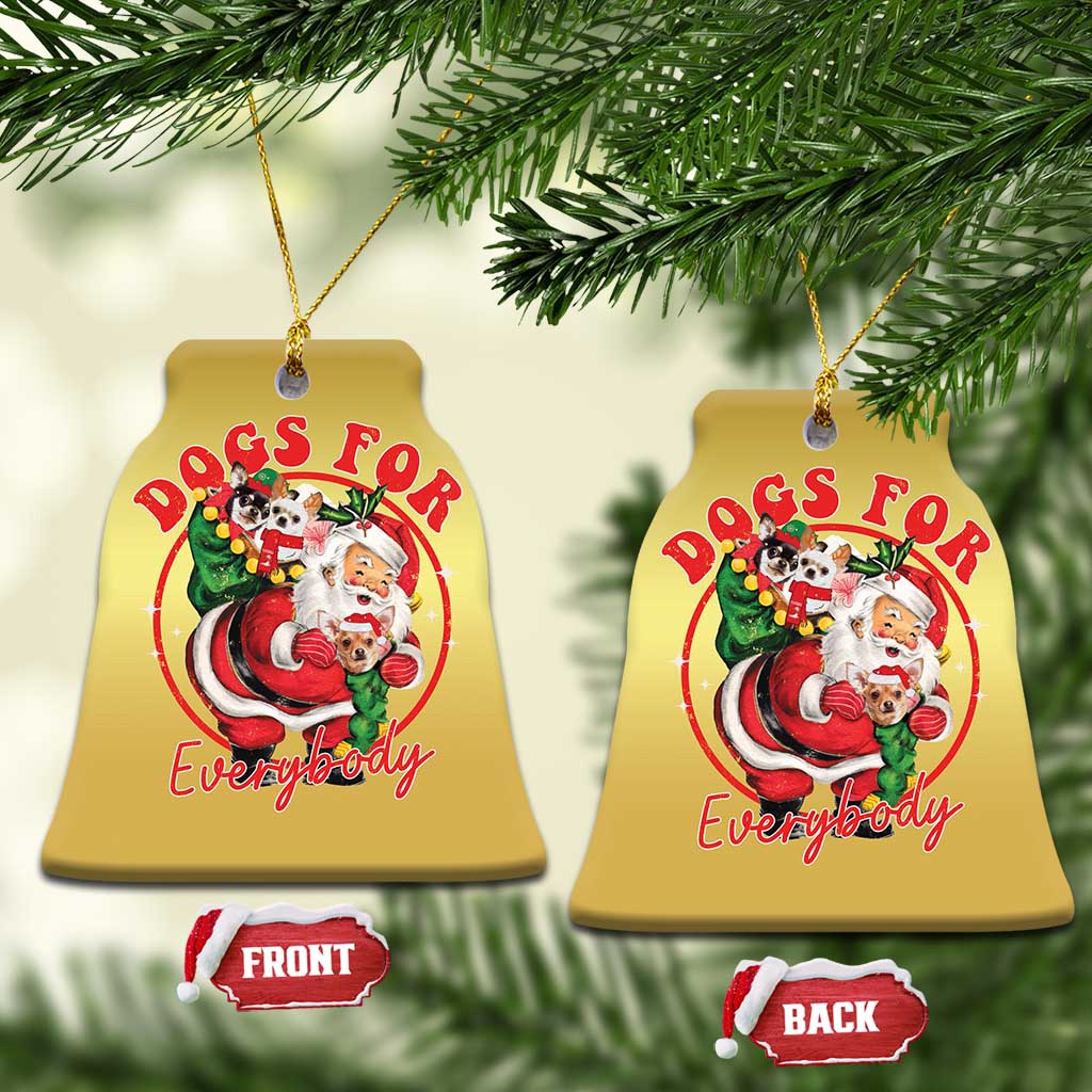Funny Xmas Dog Owner Christmas Ornament Dogs For Everybody Santa Sack Chihuahua TS11