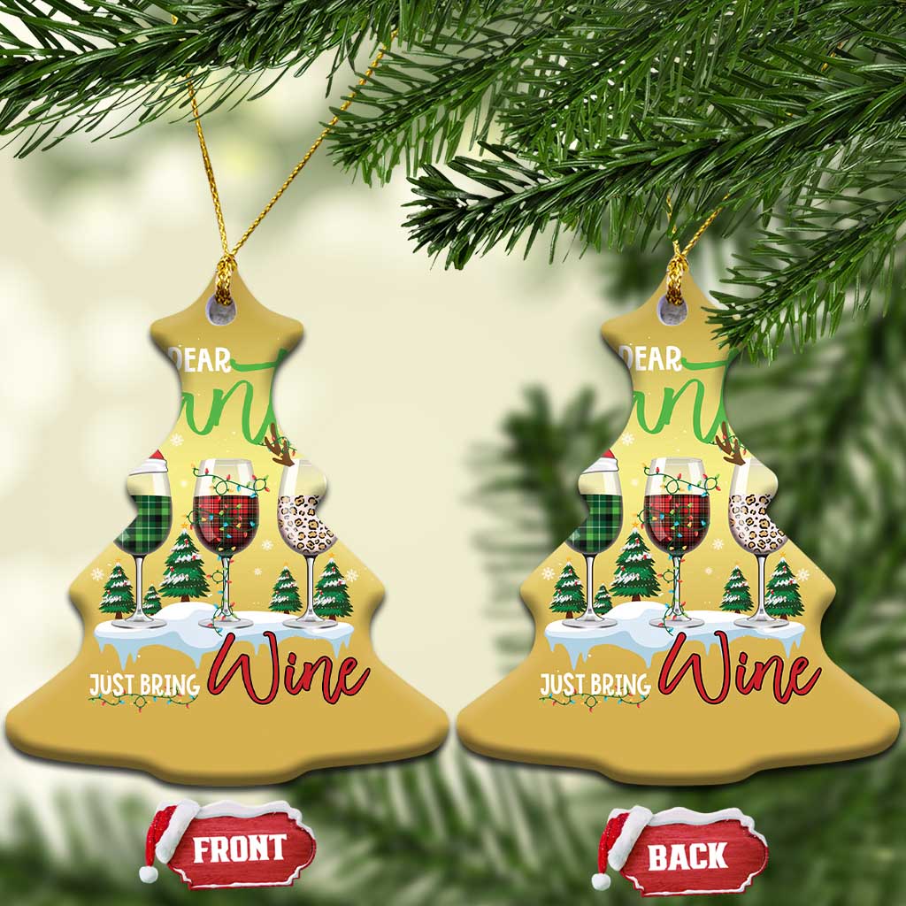 Funny Xmas Wine Christmas Ornament Dear Santa Just Bring Wine Winter Holiday TS11