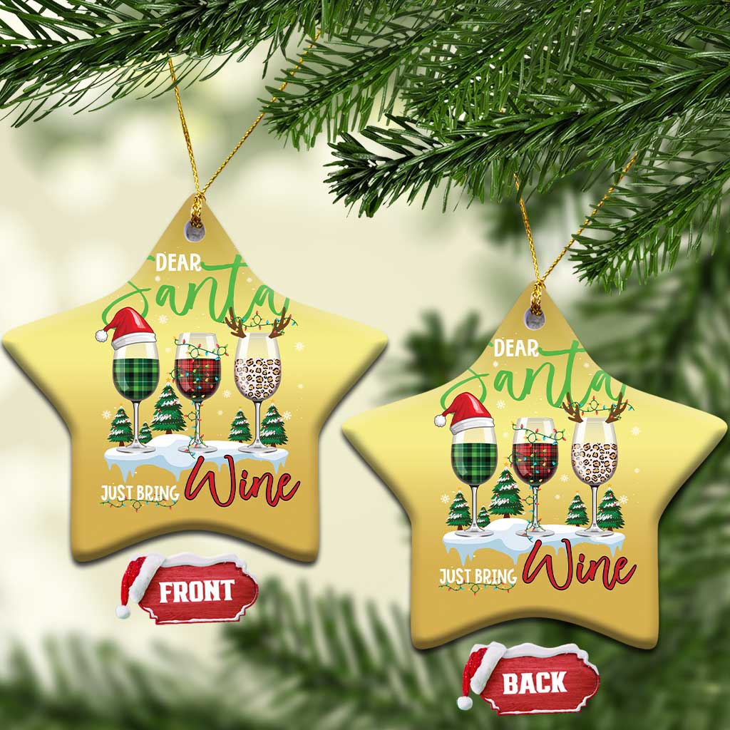 Funny Xmas Wine Christmas Ornament Dear Santa Just Bring Wine Winter Holiday TS11