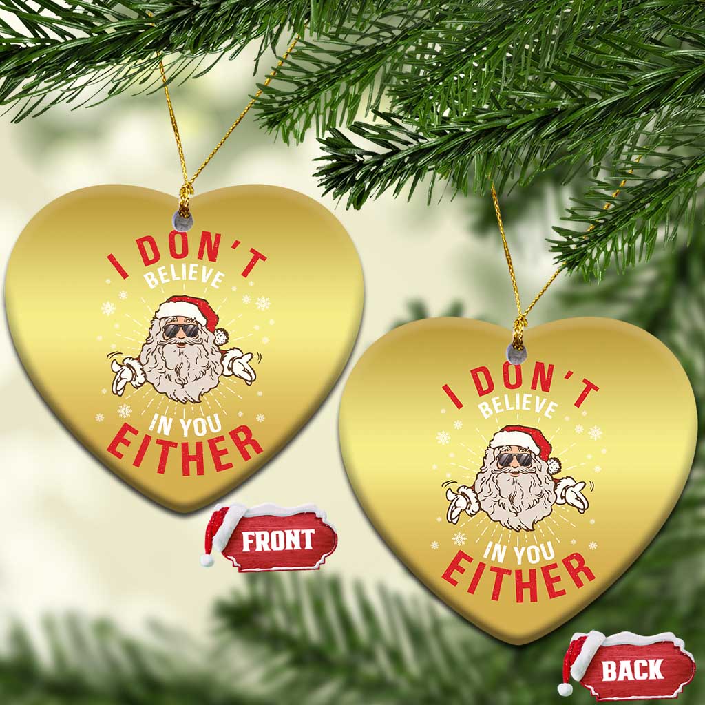Funny Christmas Santa Christmas Ornament I Don't Believe In You Either Vintage Santa Xmas TS11