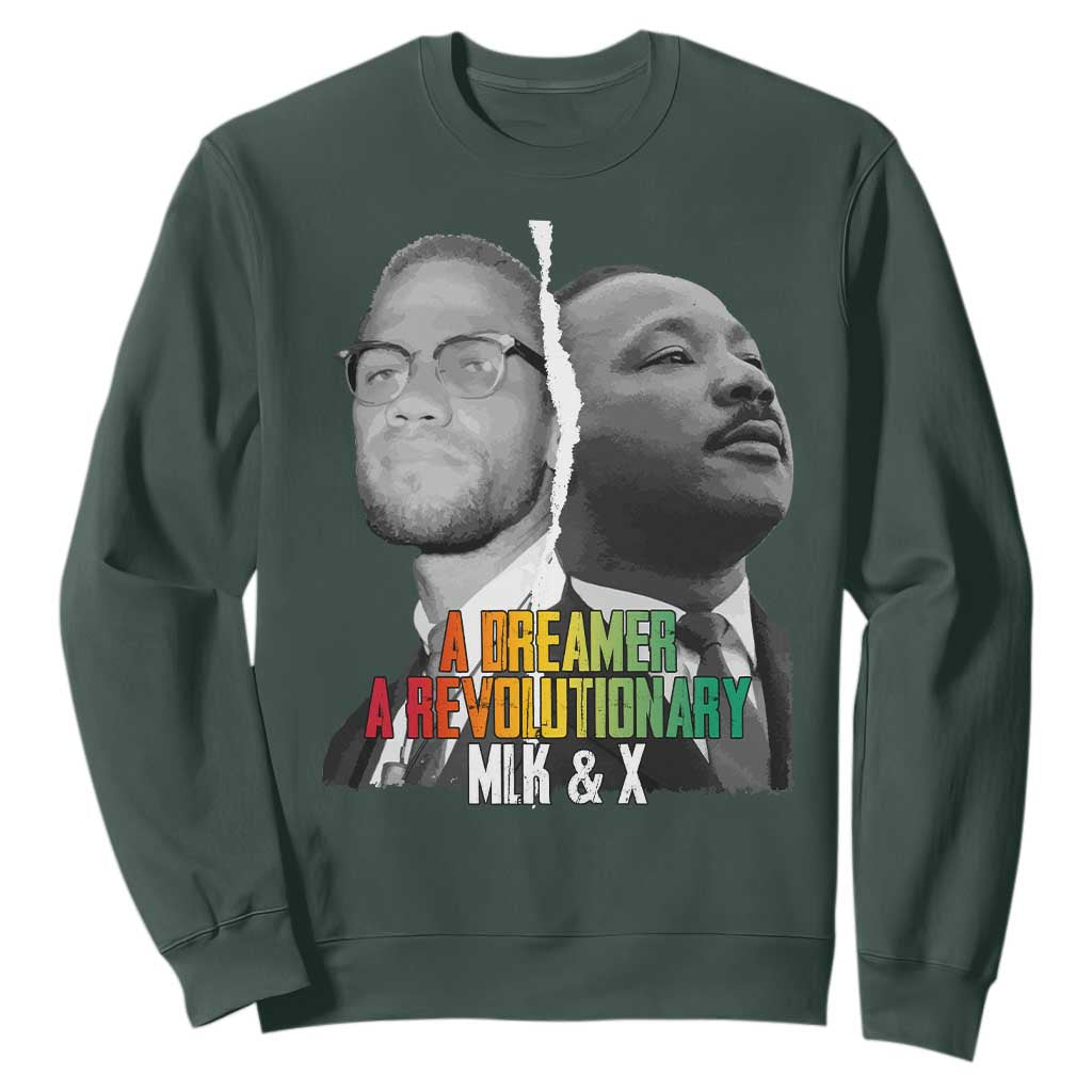Martin Luther King Malcolm X Sweatshirt A Dreamer A Revolutionary Black Leaders TS11