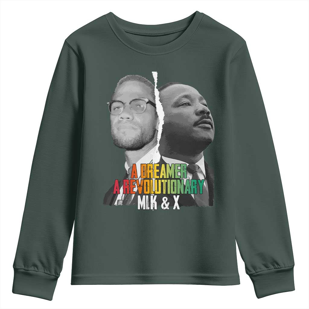 Martin Luther King Malcolm X Youth Sweatshirt A Dreamer A Revolutionary Black Leaders TS11