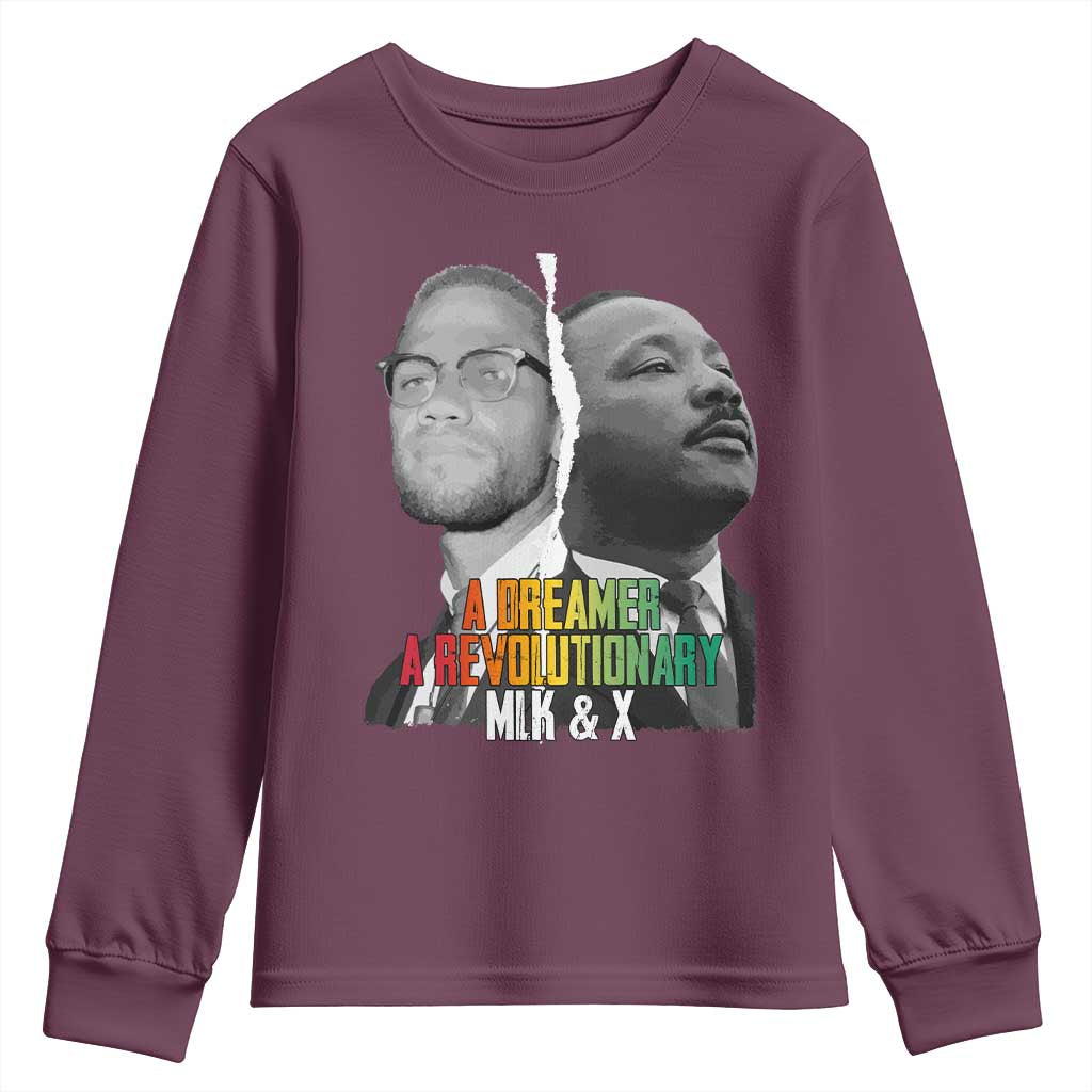 Martin Luther King Malcolm X Youth Sweatshirt A Dreamer A Revolutionary Black Leaders TS11