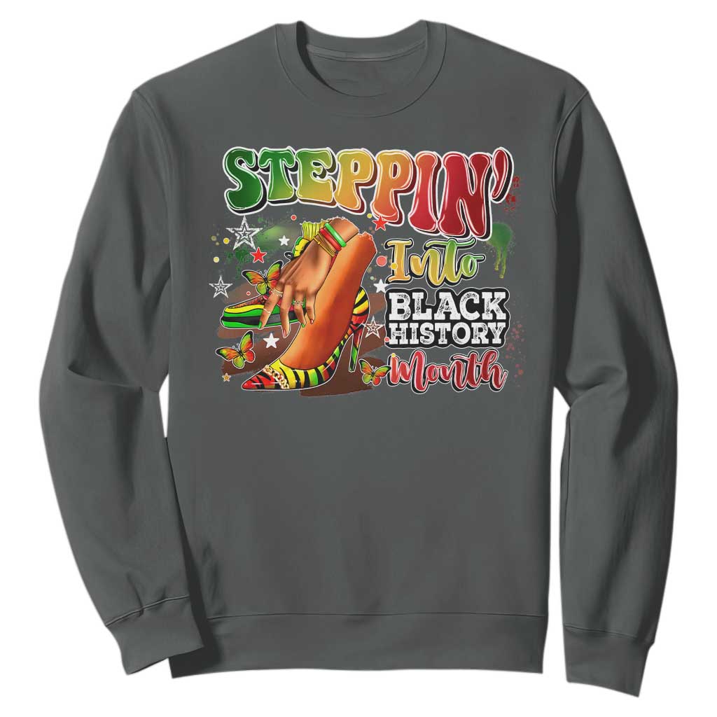 Steppin' Into Black History Month Sweatshirt African American Proud Melanin TS11