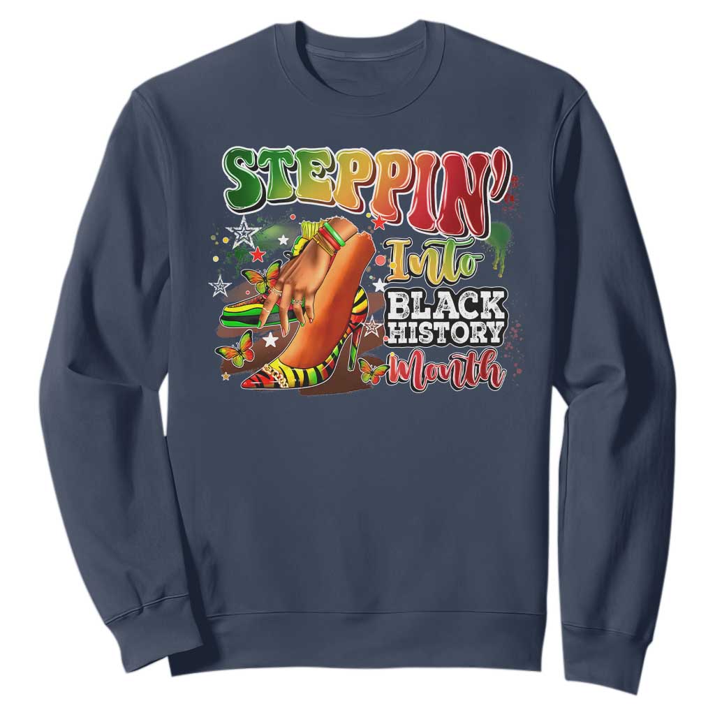 Steppin' Into Black History Month Sweatshirt African American Proud Melanin TS11