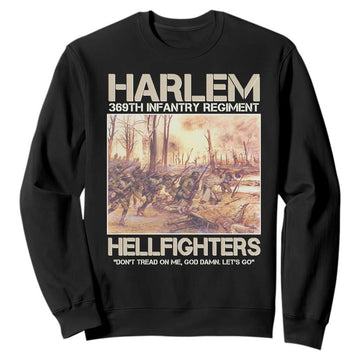 Harlem Hellfighters Sweatshirt 369th Infantry Regiment Don't Tread On Me God Damn Let's Go Black History Month TS11