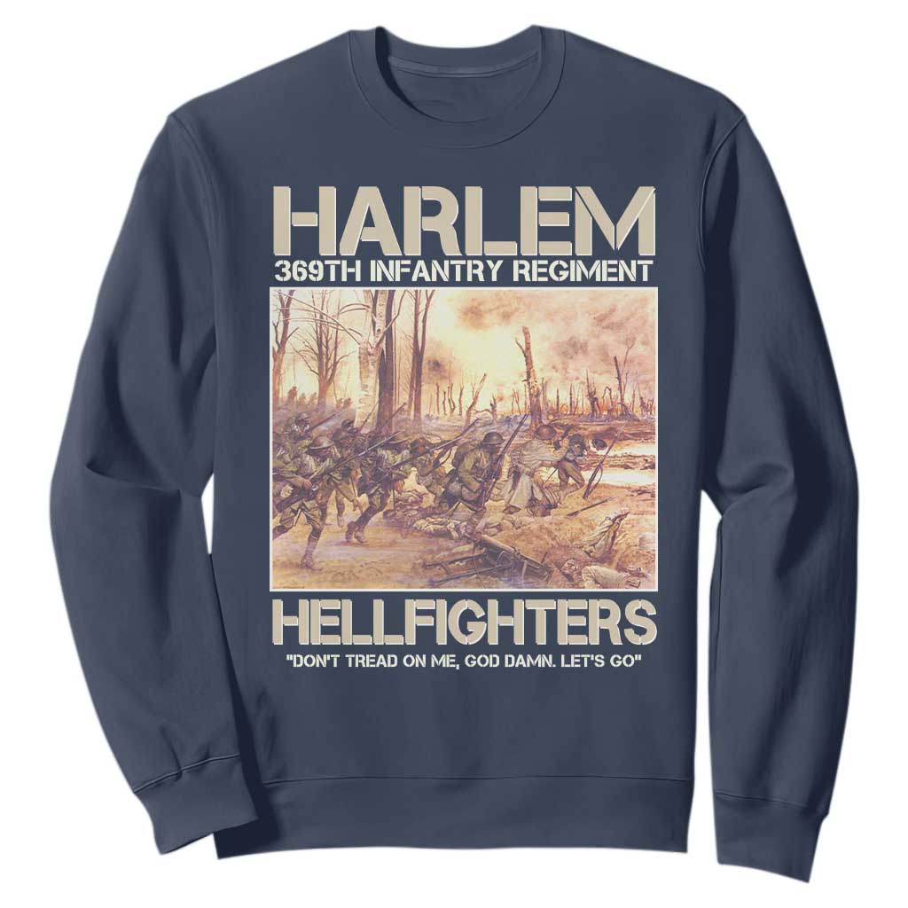 Harlem Hellfighters Sweatshirt 369th Infantry Regiment Don't Tread On Me God Damn Let's Go Black History Month TS11