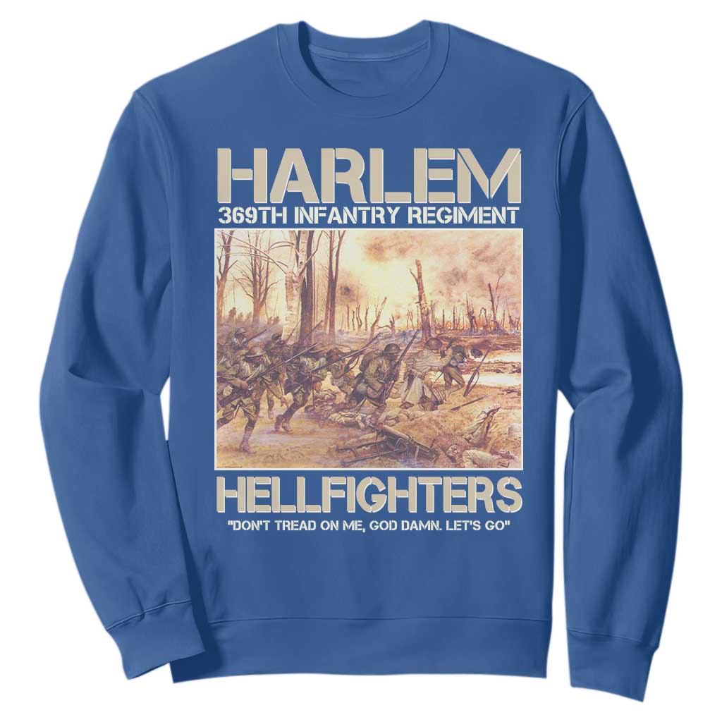 Harlem Hellfighters Sweatshirt 369th Infantry Regiment Don't Tread On Me God Damn Let's Go Black History Month TS11